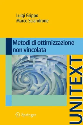 Sciandrone / Grippo |  Metodi di ottimizzazione non vincolata | Buch |  Sack Fachmedien