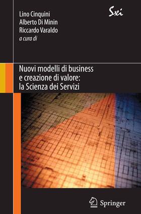 Cinquini / Di Minin / Varaldo | Nuovi modelli di business e creazione di valore: la Scienza dei Servizi | E-Book | sack.de
