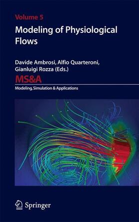 Ambrosi / Rozza / Quarteroni | Modeling of Physiological Flows | Buch | 978-88-470-1934-8 | sack.de