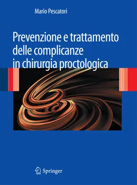 Pescatori |  Prevenzione e trattamento delle complicanze in chirurgia proctologica | eBook | Sack Fachmedien