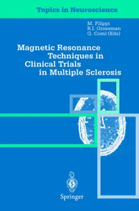 Filippi / Grossmann / Comi |  Magnetic Resonance Techniques in Clinical Trials in Multiple Sclerosis | eBook | Sack Fachmedien