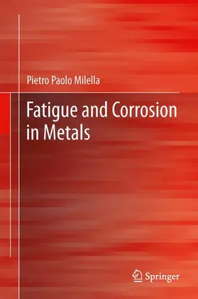 Milella |  Fatigue and Corrosion in Metals | Buch |  Sack Fachmedien