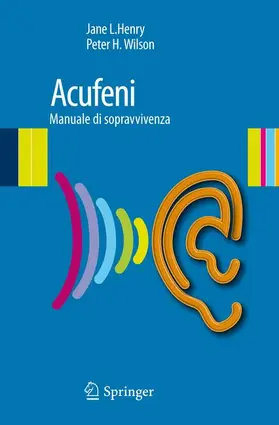 Wilson / Henry |  Acufeni: manuale di sopravvivenza | Buch |  Sack Fachmedien
