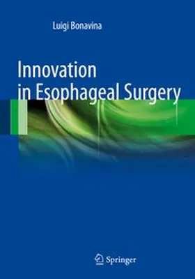 Bonavina | Innovation in Esophageal Surgery | Buch | 978-88-470-2468-7 | www.sack.de