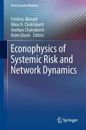 Abergel / Ghosh / Chakrabarti |  Econophysics of Systemic Risk and Network Dynamics | Buch |  Sack Fachmedien