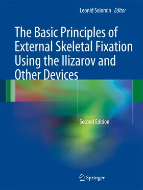 Solomin | The Basic Principles of External Skeletal Fixation Using the Ilizarov and Other Devices | Buch | 978-88-470-2618-6 | www.sack.de