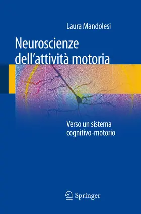 Mandolesi | Neuroscienze dell'attività motoria | Buch | 978-88-470-2624-7 | www.sack.de