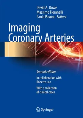 Dowe / Fioranelli / Pavone |  Imaging Coronary Arteries | Buch |  Sack Fachmedien