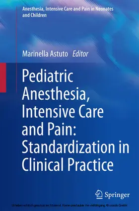 Astuto |  Pediatric Anesthesia, Intensive Care and Pain: Standardization in Clinical Practice | eBook | Sack Fachmedien