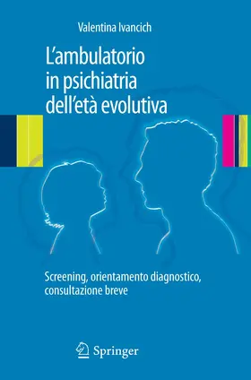 Ivancich |  L'ambulatorio in psichiatria dell'età evolutiva | Buch |  Sack Fachmedien