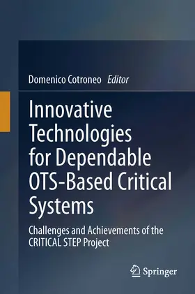 Cotroneo | Innovative Technologies for Dependable OTS-Based Critical Systems | E-Book | www.sack.de