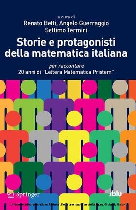 Betti / Guerraggio / Termini | Storie e protagonisti della matematica italiana | E-Book | sack.de
