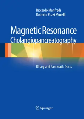 Manfredi / Pozzi Mucelli |  Magnetic Resonance Cholangiopancreatography (MRCP) | eBook | Sack Fachmedien