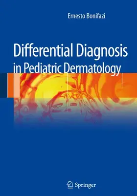 Bonifazi | Differential Diagnosis in Pediatric Dermatology | Buch | 978-88-470-2858-6 | www.sack.de