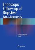 Galloro |  Endoscopic Follow-up of Digestive Anastomosis | Buch |  Sack Fachmedien