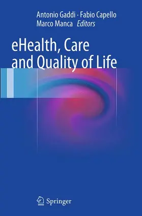 Gaddi / Manca / Capello |  eHealth, Care and Quality of Life | Buch |  Sack Fachmedien