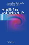 Gaddi / Manca / Capello |  eHealth, Care and Quality of Life | Buch |  Sack Fachmedien