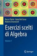 Chirivì / Dvornicich / Del Corso |  Esercizi scelti di Algebra | Buch |  Sack Fachmedien