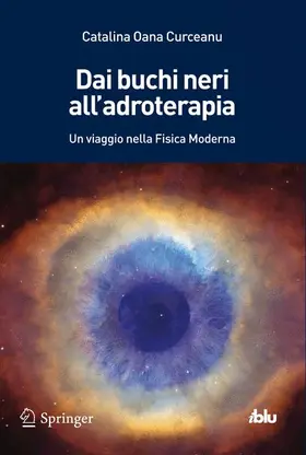 Curceanu |  Dai buchi neri all'adroterapia | Buch |  Sack Fachmedien