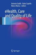 Gaddi / Manca / Capello |  eHealth, Care and Quality of Life | Buch |  Sack Fachmedien