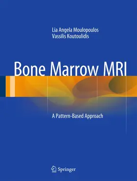 Moulopoulos / Koutoulidis | Bone Marrow MRI | Buch | 978-88-470-5315-1 | www.sack.de