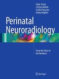 Triulzi / Righini / Baldoli |  Perinatal Neuroradiology | Buch |  Sack Fachmedien