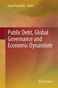 Paganetto |  Public Debt, Global Governance and Economic Dynamism | Buch |  Sack Fachmedien