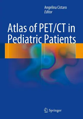 Cistaro | Atlas of PET/CT in Pediatric Patients | E-Book | sack.de