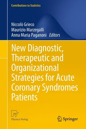 Grieco / Marzegalli / Paganoni |  New Diagnostic, Therapeutic and Organizational Strategies for Acute Coronary Syndromes Patients | Buch |  Sack Fachmedien