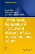 Grieco / Paganoni / Marzegalli |  New Diagnostic, Therapeutic and Organizational Strategies for Acute Coronary Syndromes Patients | Buch |  Sack Fachmedien
