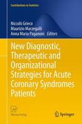 Grieco / Marzegalli / Paganoni |  New Diagnostic, Therapeutic and Organizational Strategies for Acute Coronary Syndromes Patients | eBook | Sack Fachmedien
