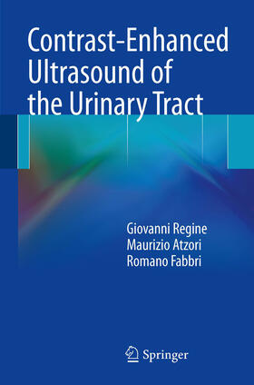 Regine / Atzori / Fabbri | Contrast-Enhanced Ultrasound of the Urinary Tract | E-Book | sack.de