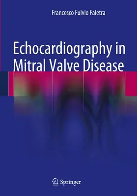 Faletra | Echocardiography in Mitral Valve Disease | Buch | 978-88-470-5434-9 | www.sack.de