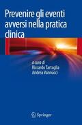 Vannucci / Tartaglia |  Prevenire gli eventi avversi nella pratica clinica | Buch |  Sack Fachmedien