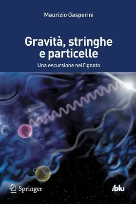 Gasperini | Gravità, stringhe e particelle | E-Book | www.sack.de