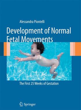Piontelli | Development of Normal Fetal Movements | Buch | 978-88-470-5606-0 | sack.de