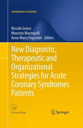 Grieco / Marzegalli / Paganoni |  New Diagnostic, Therapeutic and Organizational Strategies for Acute Coronary Syndromes Patients | Buch |  Sack Fachmedien