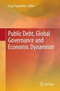 Paganetto |  Public Debt, Global Governance and Economic Dynamism | Buch |  Sack Fachmedien