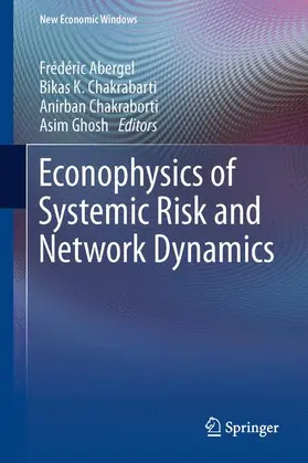Abergel / Ghosh / Chakrabarti |  Econophysics of Systemic Risk and Network Dynamics | Buch |  Sack Fachmedien