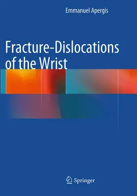 Apergis | Fracture-Dislocations of the Wrist | Buch | 978-88-470-5842-2 | www.sack.de