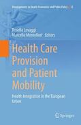 Montefiori / Levaggi |  Health Care Provision and Patient Mobility | Buch |  Sack Fachmedien