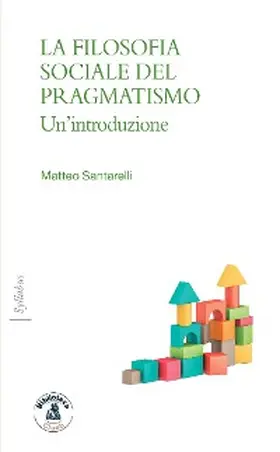 Santarelli |  La filosofia sociale del pragmatismo | eBook | Sack Fachmedien