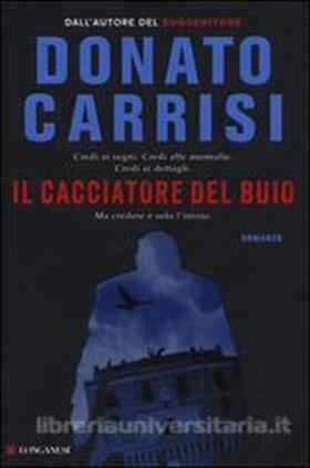 Carrisi |  Il cacciatore del buio. La trilogia di Marcus | Buch |  Sack Fachmedien