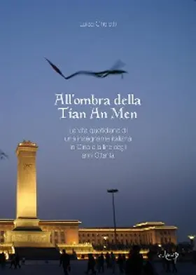 Chelotti |  All'ombra della Tian An Men | eBook | Sack Fachmedien