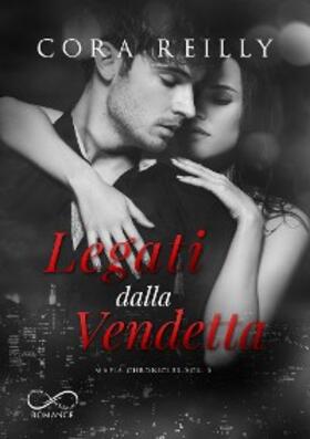 Reilly |  Legati dalla Vendetta | eBook | Sack Fachmedien