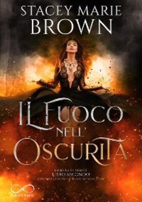 Brown |  Il fuoco nell'oscurità | eBook | Sack Fachmedien