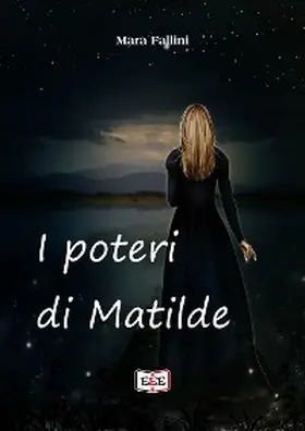 Fallini |  I poteri di Matilde | eBook | Sack Fachmedien
