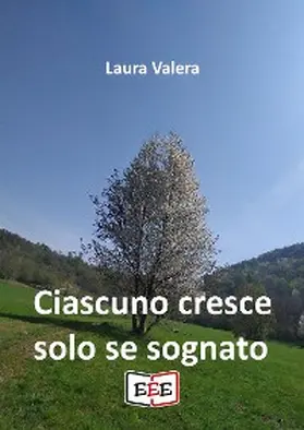 Valera |  Ciascuno cresce solo se sognato | eBook | Sack Fachmedien