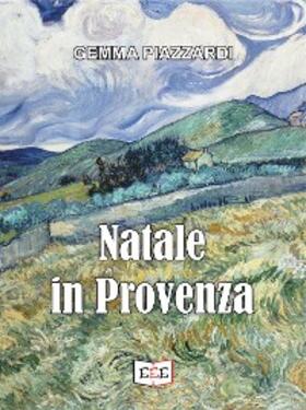 Piazzardi |  Natale in Provenza | eBook | Sack Fachmedien