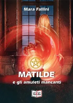 Fallini |  Matilde e gli amuleti mancanti | eBook | Sack Fachmedien